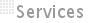 Services